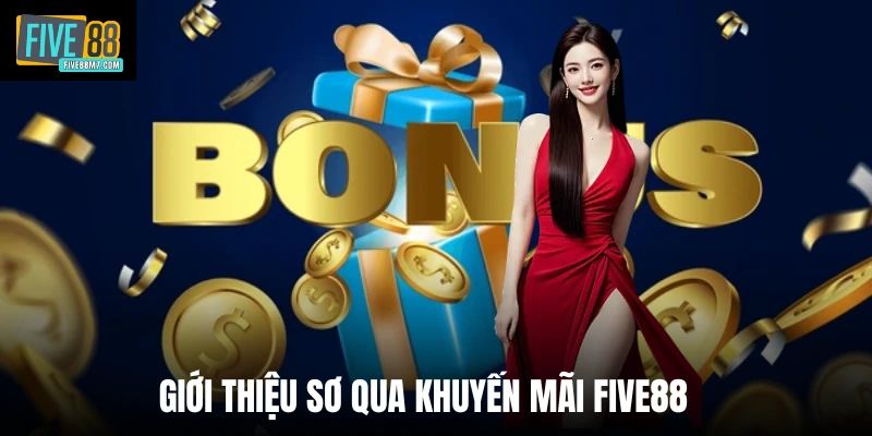 Giới thiệu sơ qua khuyến mãi Five88
