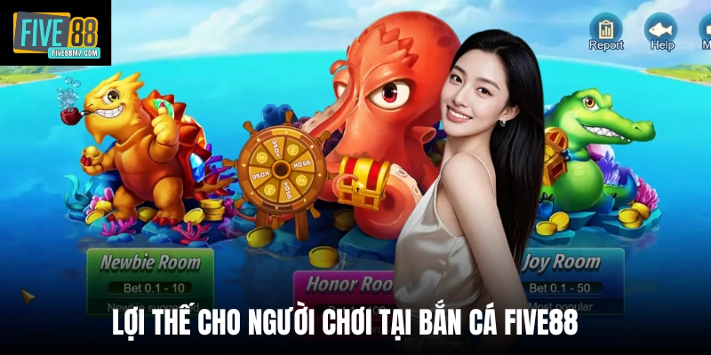 Lợi thế cho người chơi tại bắn cá Five88