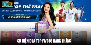 Sự Kiện Đua Top Five88 Hàng Tháng - Nhận Giải Thưởng Lớn